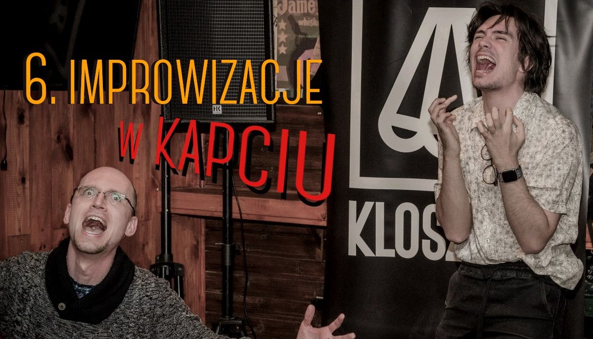 #6 IMPRO: GRY w KAPCIU