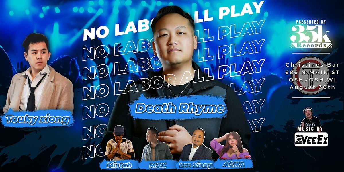 No Labor ALL Play