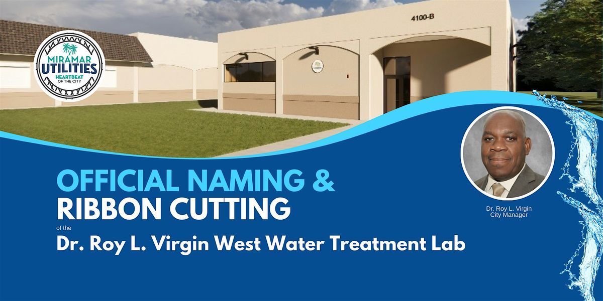 Ribbon Cutting of the Dr. Roy L. Virgin West Water Treatment Lab