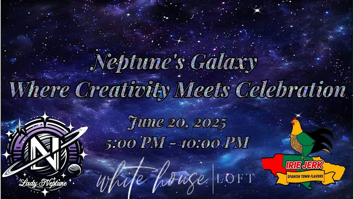 Neptune's Galaxy Where Creativity Meets Celebration