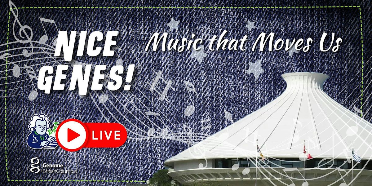 Nice Genes! LIVE: A Genome BC Podcast