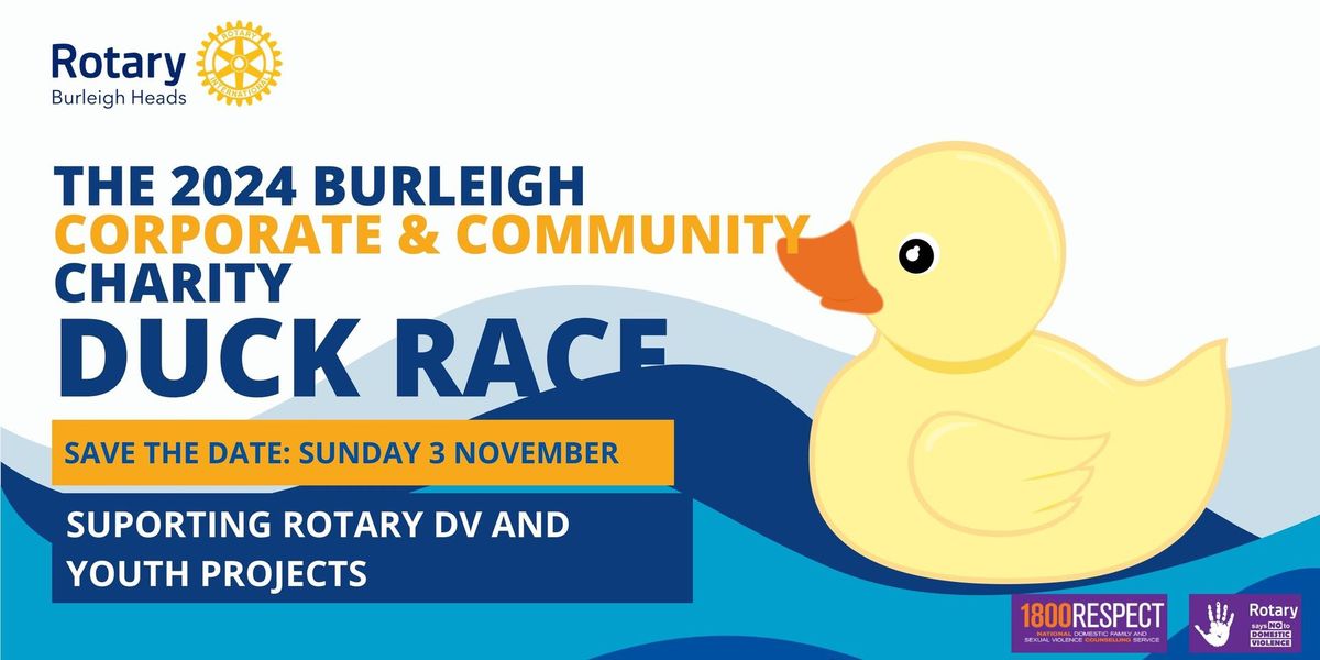 THE 2024 BURLEIGH CORPORATE & COMMUNITY CHARITY DUCK RACE