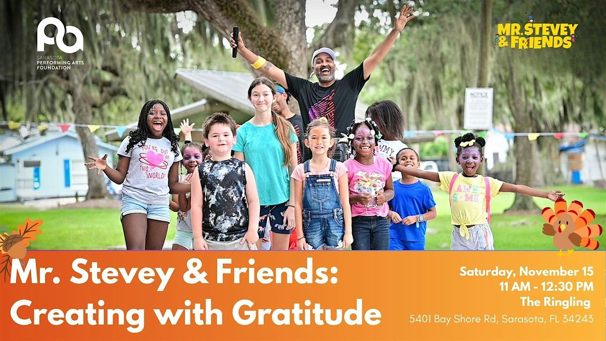 Mr. Stevey & Friends: Creating with Gratitude!