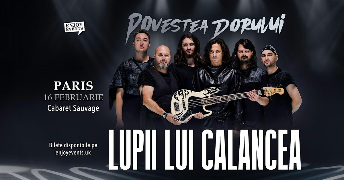 LUPII LUI CALANCEA | PARIS | Povestea Dorului | 16.02.2025