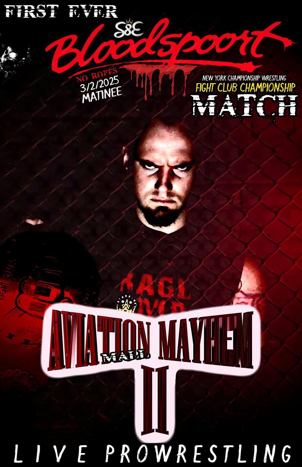 S8E PRESENTS AVIATION MALL MAYHEM II: BLOODSPOORT