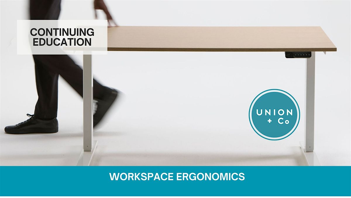 Continuing Ed:  Workspace Ergonomics