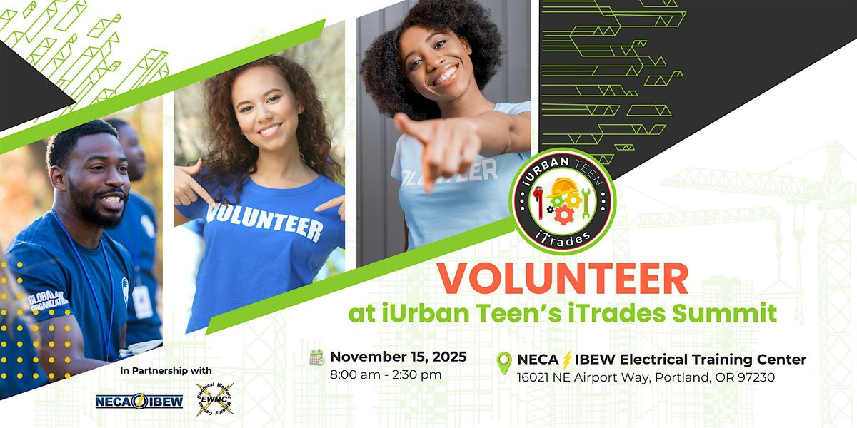 Volunteer at iUrban Teen\u2019s iTrades Summit