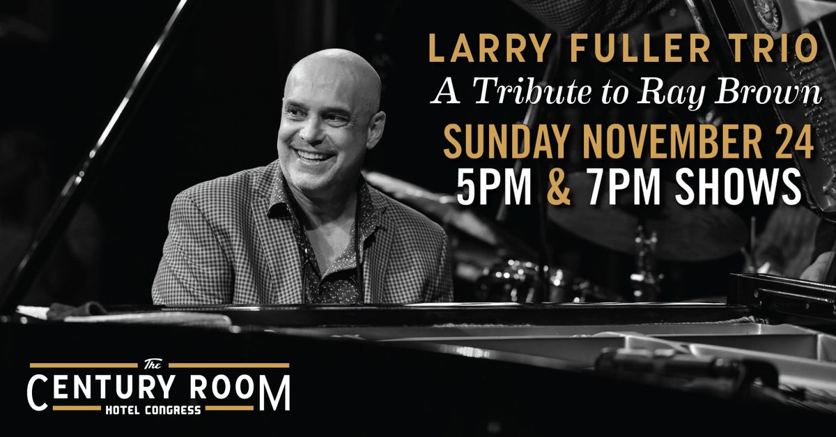 Larry Fuller Trio: A Tribute to Ray Brown