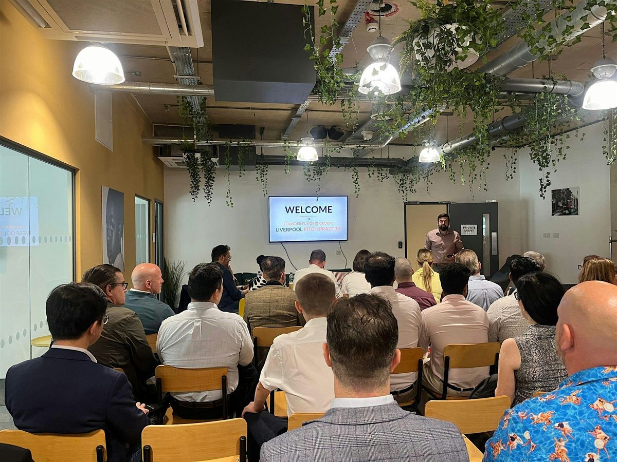 Founder Funding Groups - Liverpool- November 2025 -Pitch Practice