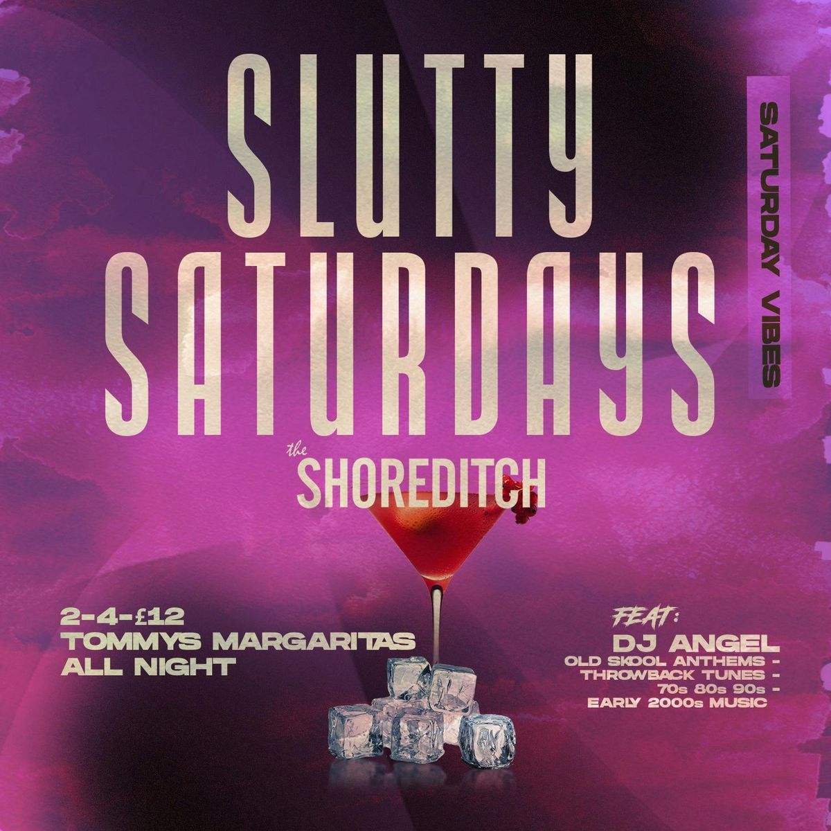 SLUTTY SATURDAYS - Saturday 23rd August 2025 @ The Shoreditch Bar