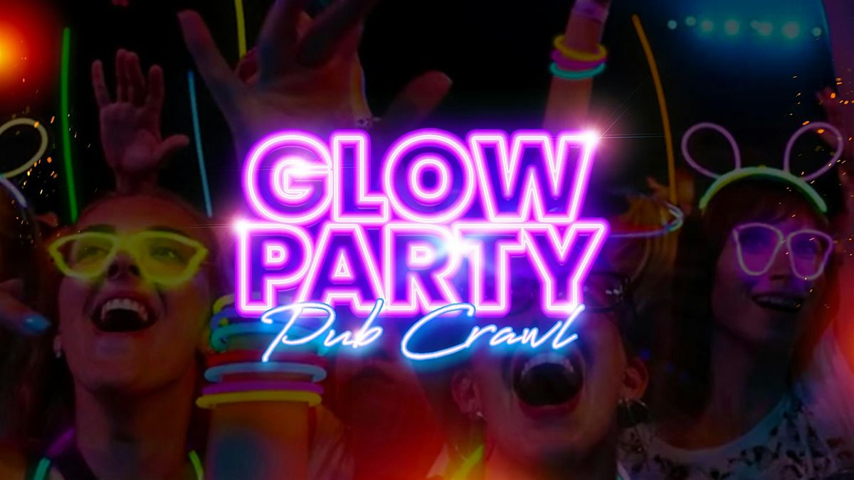 Big Night Out Pub Crawl | GLOW PARTY | Saturday 15 November | Sydney
