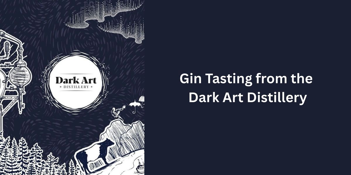 Gin Tasting hosted by Dark Art Distillery