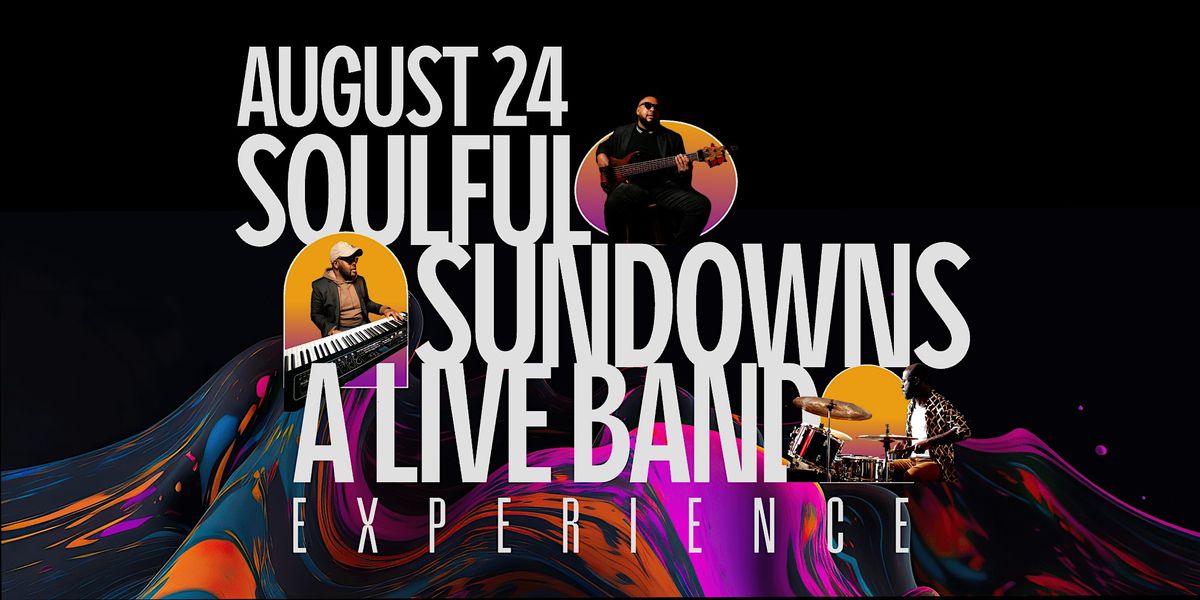 Soulful Sundowns - Live Band Experience