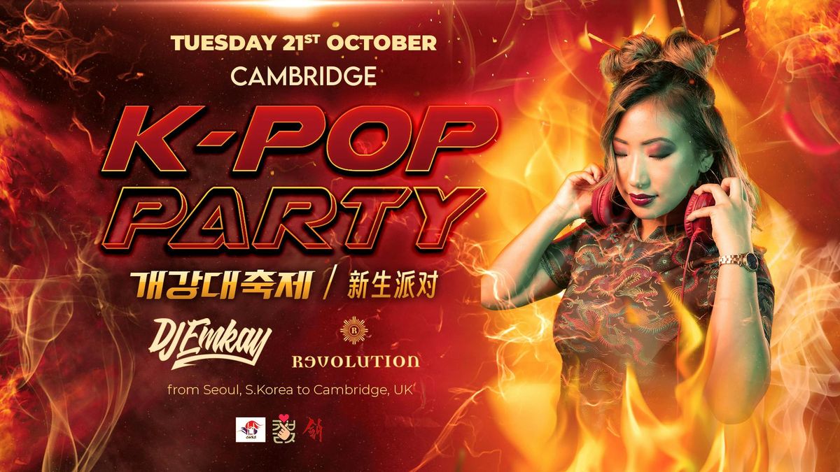 Cambridge KPOP PARTY - Fire Tour with DJ EMKAY | Tuesday 21st October