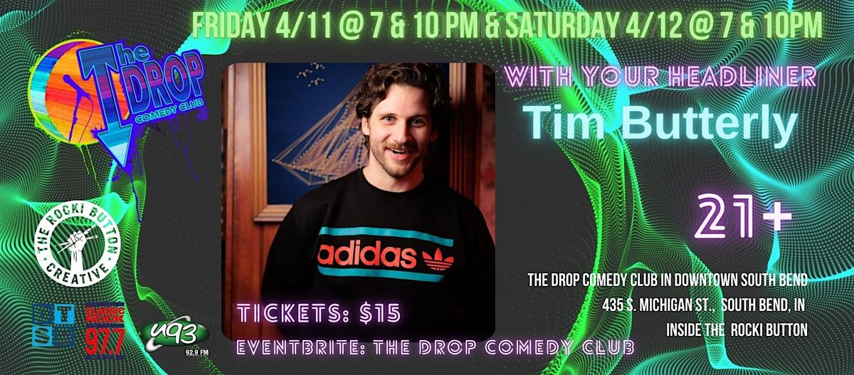 Tim Butterly Headlines The Drop Comedy Club @ The Rocki Button