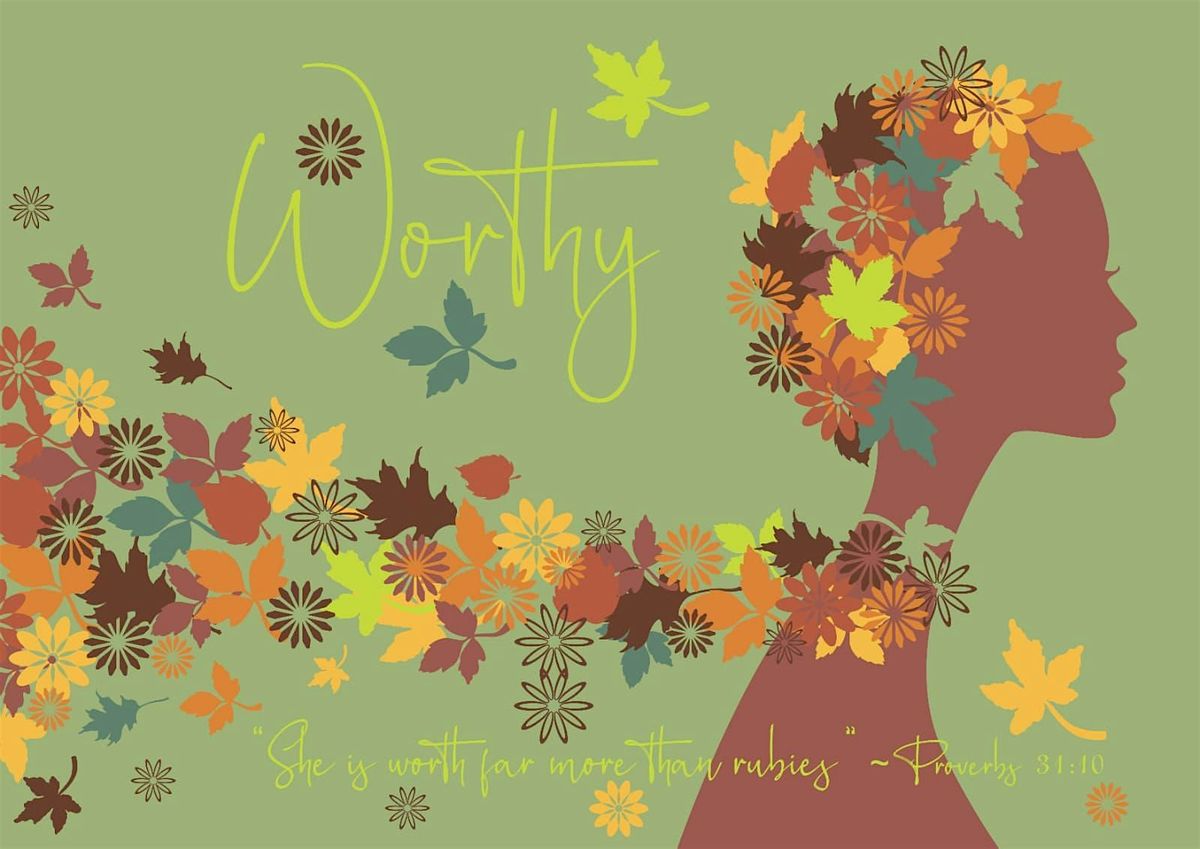 Worthy ~ Women's Day 2025