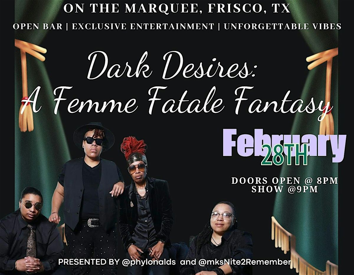 Dark Desires: A Femme Fatale Fantasy