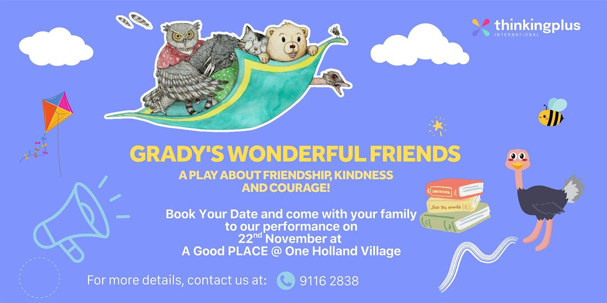 Drama Production : Grady's Wonderful Friends