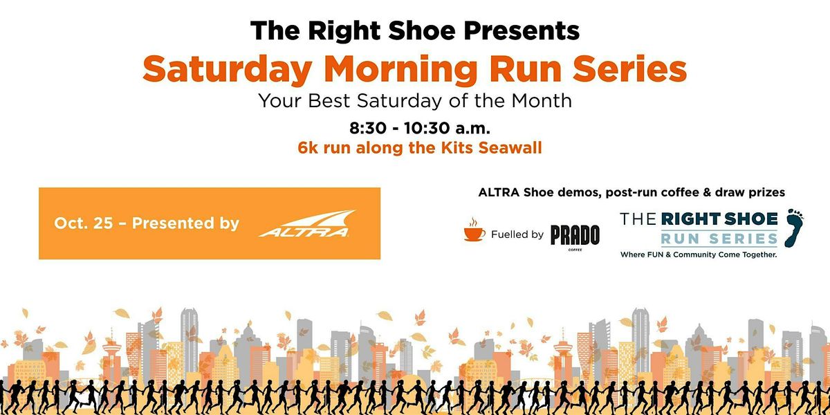 The Right Shoe Saturday Morning Run Series | Presented by Altra