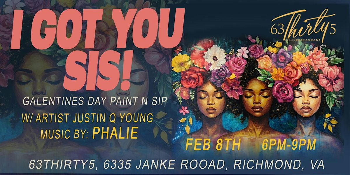 I GOT YOU SIS Paint Night