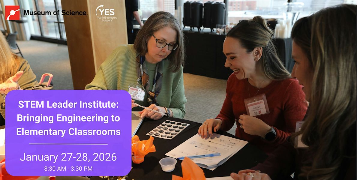 STEM Leader Institute: Bringing Engineering to Elementary Classrooms