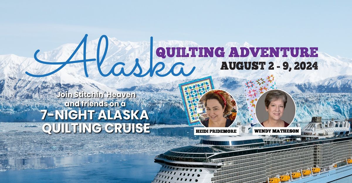 2024 Alaska Quilting Adventure