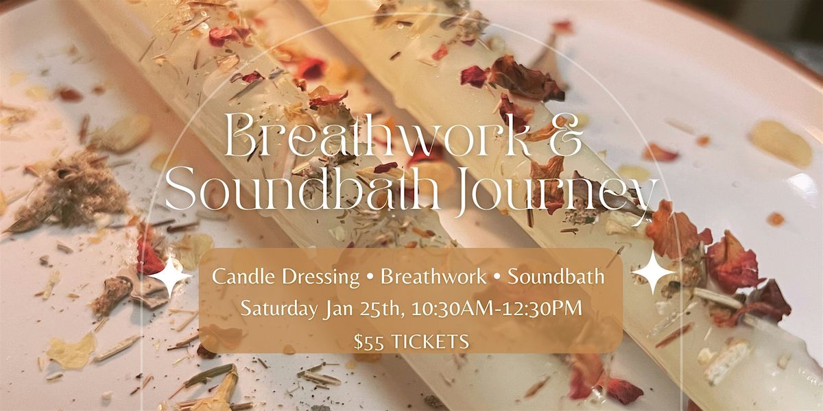 Candle Dressing Breathwork & Soundbath Journey | North Fort Worth