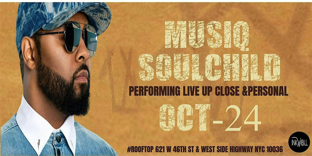 10\/24\/25 - Musiq Soulchild  Performing LIVE  The INKwell NYC