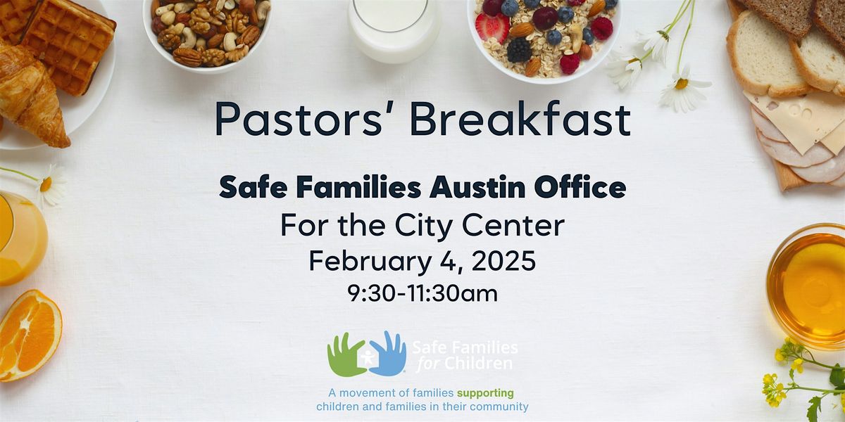 Safe Families Austin: Pastors' Breakfast