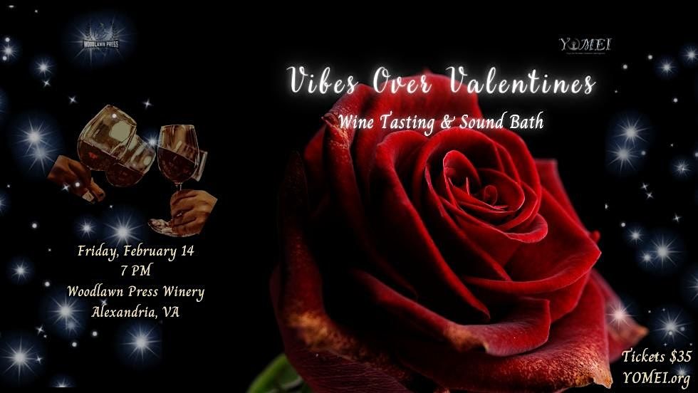 Vibes Over Valentines:  Full Moon Wine Tasting & Sound Bath