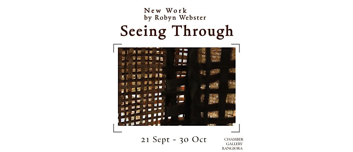 New Work by Robyn Webster, Seeing Through