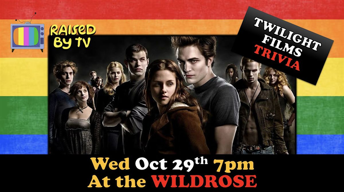 Twilight Films Trivia @ The Wildrose