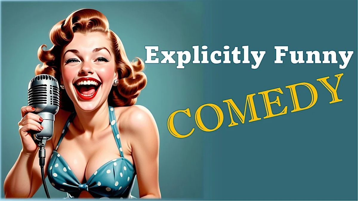 Explicitly Funny Comedy