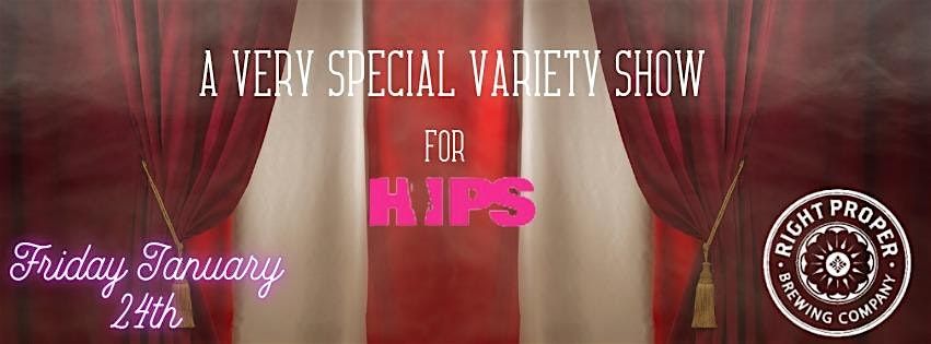 A Very Special Variety Show For HIPS