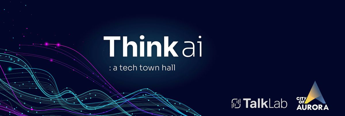 Think ai : a tech town hall
