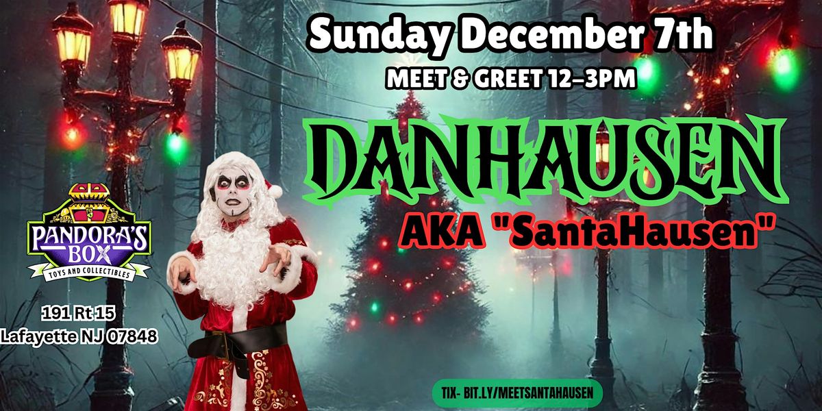 Meet and Greet with Danhausen (Santahausen) on Dec 7th @ Pandora's Box