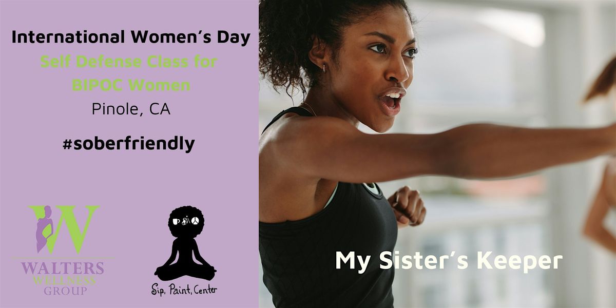 "My Sister's Keeper" An International Women\u2019s Day Self-Defense Class