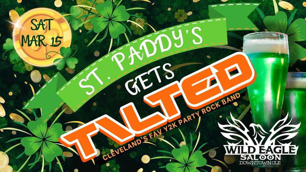 St Paddy's Weekend get TILTED!