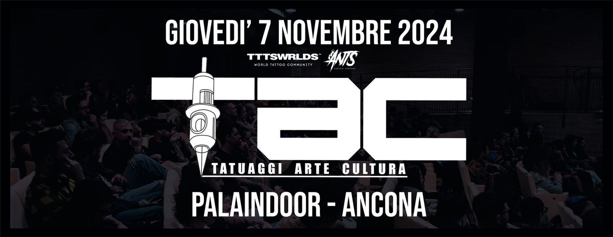 TAC 2024 - Tatuaggi Arte & Cultura @ Palaindoor Ancona