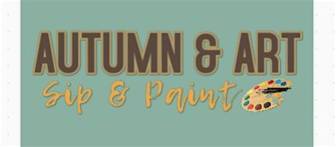 Autumn & Art - Sip & Paint