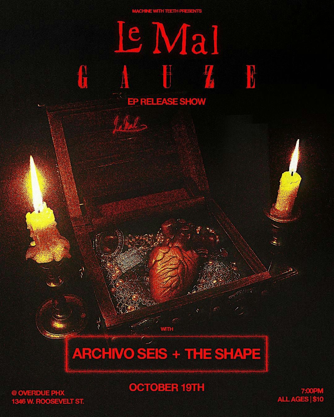 Le Mal "Gauze" Album Release Show w\/ Archive Seis + The Shape @ Overdue Phx