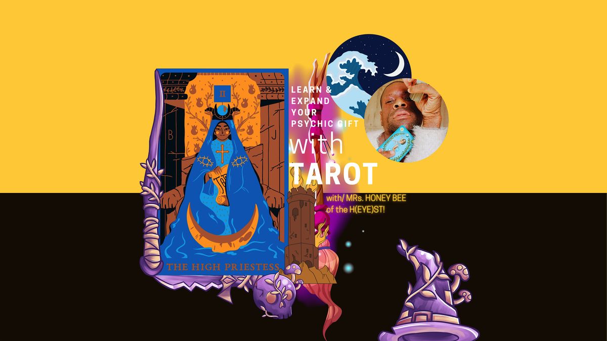 March 2025 Tarot Workshop with MRs. Honey Bee