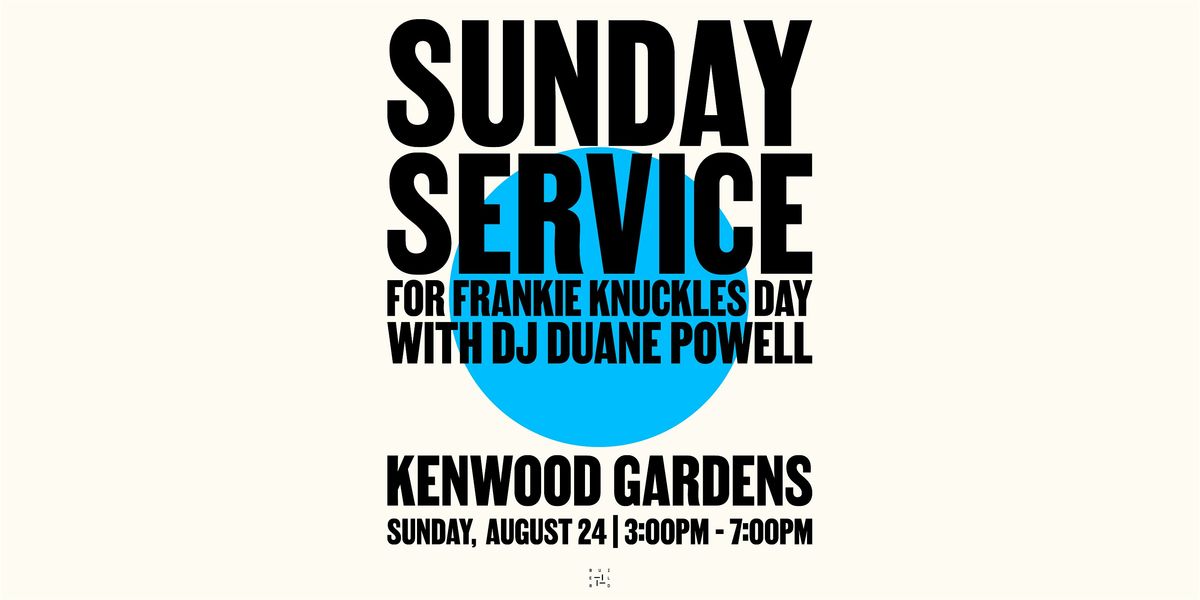 Sunday Service for Frankie Knuckles Day with DJ Duane Powell