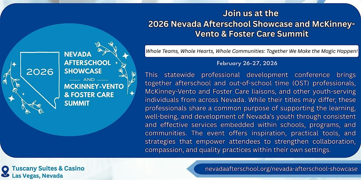 2026 Nevada Afterschool Showcase & McKinney-Vento and Foster Care Summit