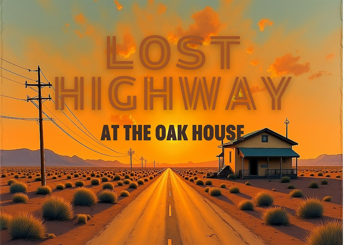 Lost Highway- Live Music at The Oak House \u2013 Saturday 11th October