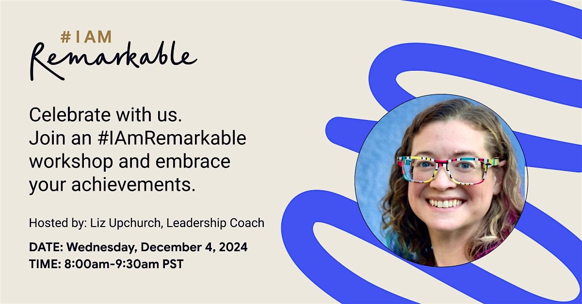 #IAmRemarkable - Online Workshop