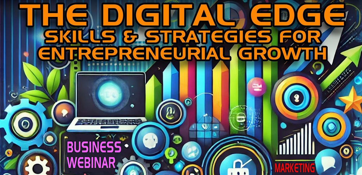 Lisle IL: The Digital Edge: Skills & Strategies for Entrepreneurial Growth