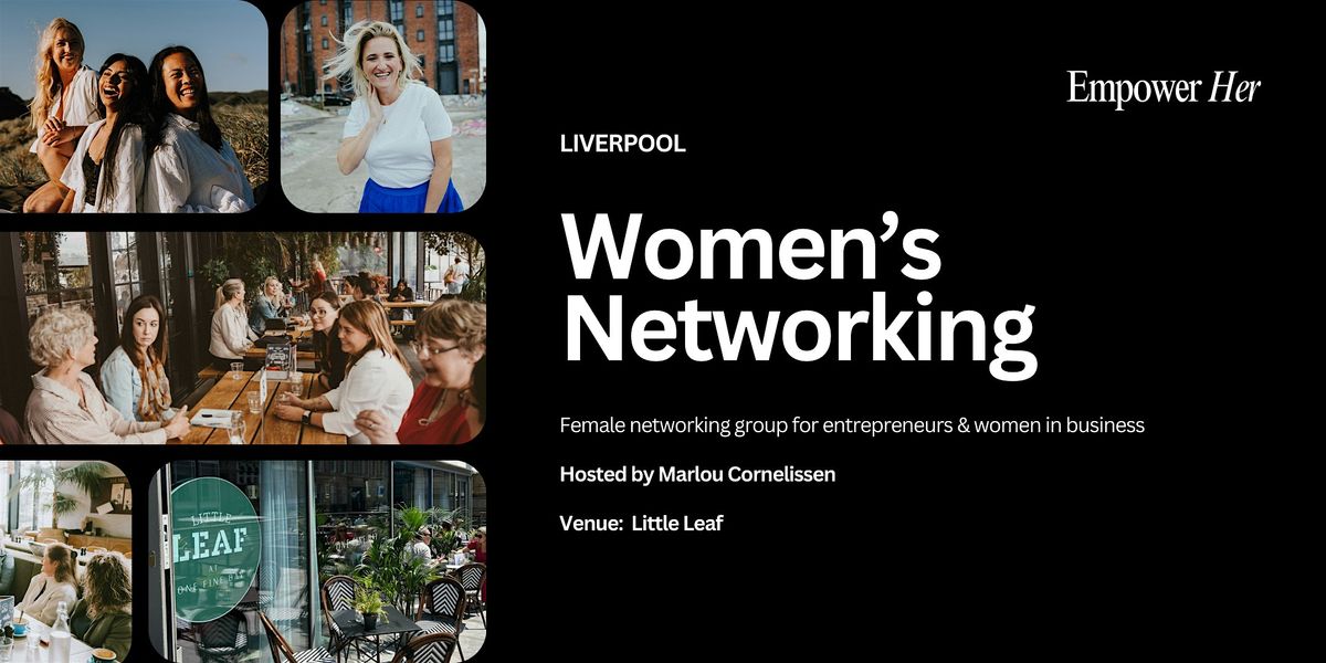 Liverpool - Empower Her Networking - Serving Not Selling