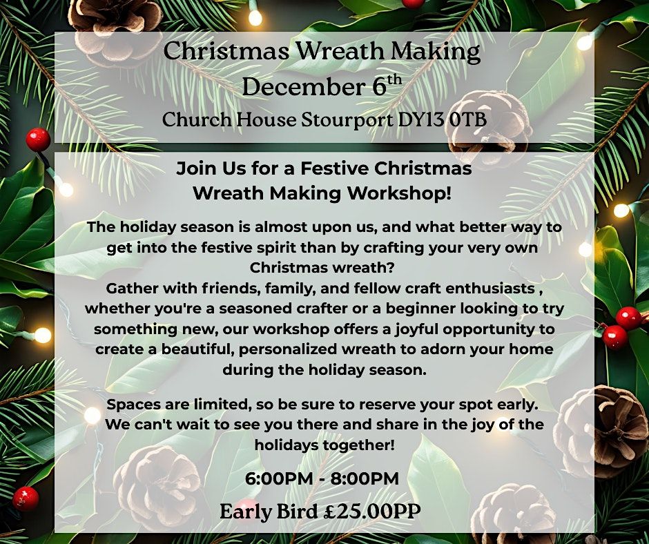 Christmas Wreath Making 6:00PM - 8:00PM