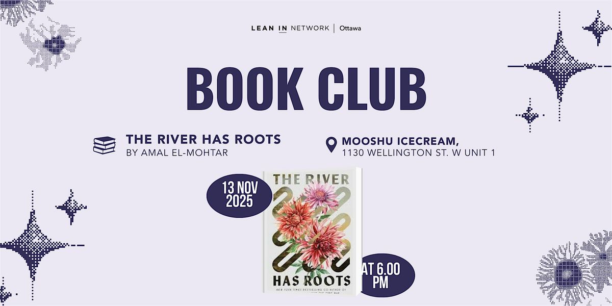 Lean In Ottawa Presents: Book Club: The River Has Roots